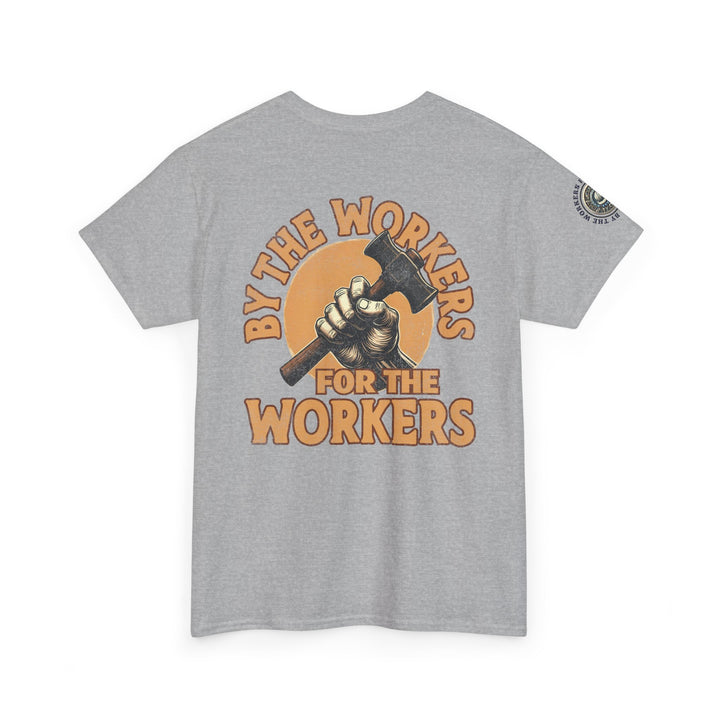 By the Workers for the Workers Tee