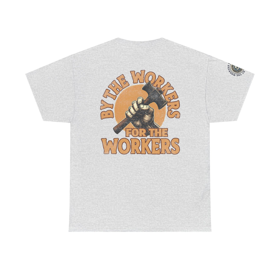 By the Workers for the Workers Tee