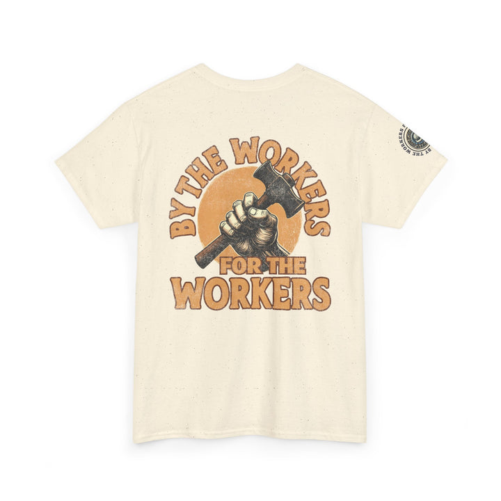 By the Workers for the Workers Tee