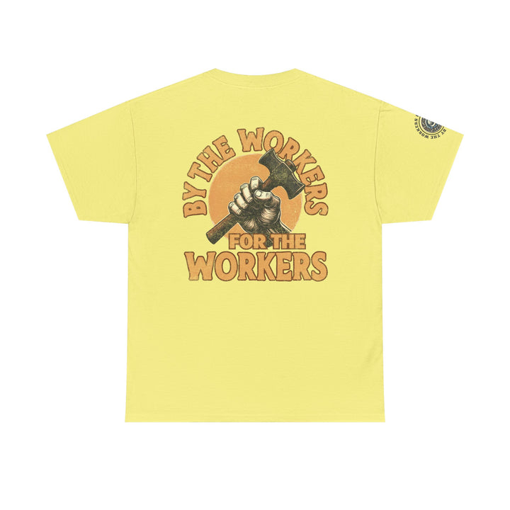By the Workers for the Workers Tee