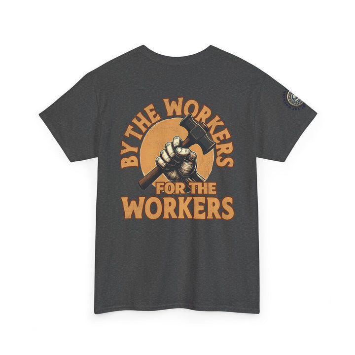 By the Workers for the Workers Tee