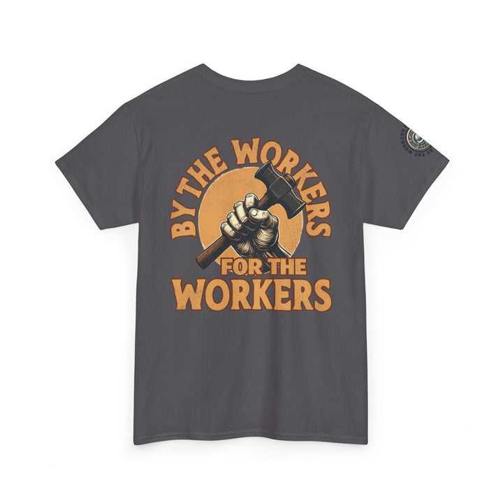 By the Workers for the Workers Tee