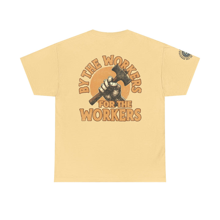 By the Workers for the Workers Tee