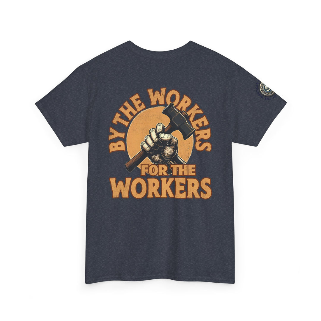 By the Workers for the Workers Tee