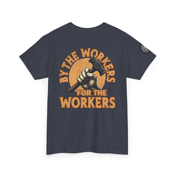 By the Workers for the Workers Tee